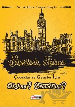 Sherlock Holmes - Akıl mı? Cesaret mi? – Sir Arthur Conan Doyle – Teen Yayıncılık kitap kapağı