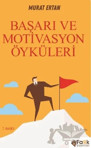 Başarı ve Motivasyon Öyküleri – Murat Ertan – Fark Yayınları kitap kapağı