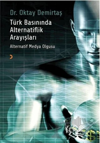 Türk Basınında Alternatiflik Arayışları – Oktay Demirtaş – Cinius Yayınları kitap kapağı