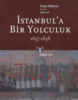 İstanbul’a Bir Yolculuk 1657-1658 – Claes Ralamb – Kitap Yayınevi kitap kapağı