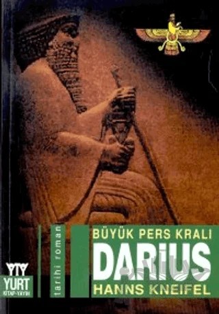 Büyük Pers Kralı Darius – Hanns Kneifel – Yurt Kitap Yayın kitap kapağı