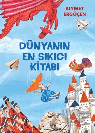 Dünyanın En Sıkıcı Kitabı – Kıymet Ergöçen – Doğan Çocuk kitap kapağı