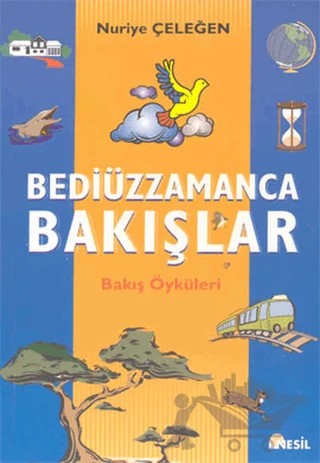 Bediüzzamanca Bakışlar / Bakış Öyküleri – Nuriye Çeleğen – Nesil Yayınları kitap kapağı