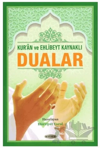 Kuran ve Ehl-i Beyt Kaynaklı Dualar (Orta Boy) – Hürriyet Varol – Kevser Yayınları kitap kapağı