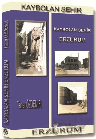 Kaybolan Şehir Erzurum – Taner Özdemir – Fenomen Yayıncılık kitap kapağı