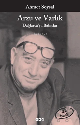 Arzu ve Varlık Dağlarca’ya Bakış – Ahmet Soysal – Yapı Kredi Yayınları kitap kapağı