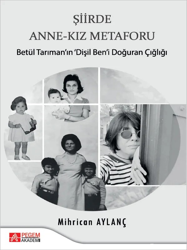 Şiirde Anne-Kız Metaforu – Kız Metaforu – Pegem Akademi Yayıncılık kitap kapağı