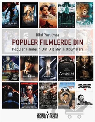 Popüler Filmlerde Din – Bilal Yorulmaz – İstanbul Tasarım Yayınları kitap kapağı