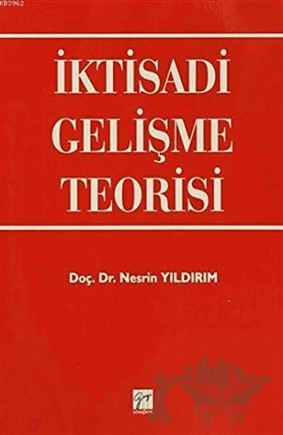 İktisadi Gelişme Teorisi – Nesrin Yıldırım – Gazi Kitabevi kitap kapağı