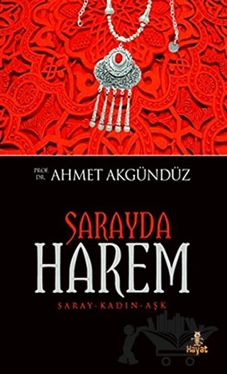 Sarayda Harem – Ahmet Akgündüz – Hayat Yayınları kitap kapağı