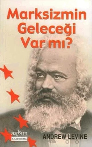 Marksizmin Geleceği Var mı? – Andrew Levine – Aykırı Yayınları kitap kapağı