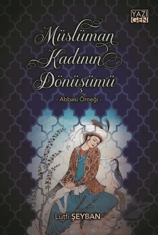 Müslüman Kadının Dönüşümü – Lütfi Şeyban – Yazıgen Yayınevi kitap kapağı