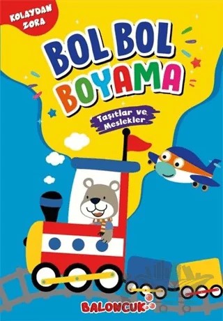 Taşıtlar - Kolaydan Zora Bol Bol Boyama – Hatice Nurbanu Karaca – Sancak Çocuk kitap kapağı