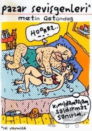 Pazar Sevişgenleri Karikatür Albümü – Metin Üstündağ – Sel Yayıncılık kitap kapağı