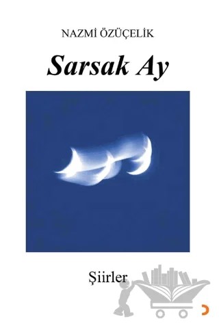 Sarsak Ay – Nazmi Özüçelik – Cinius Yayınları kitap kapağı