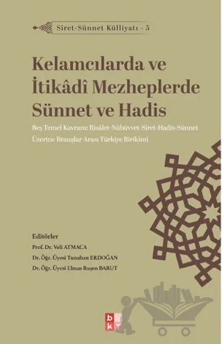 Siret - Sünnet Külliyatı 5 - Kelamcılarda ve İtikadi Mezheplerde Sünnet ve Hadis – Kolektif – Babıali Kültür Yayıncılığı kitap kapağı