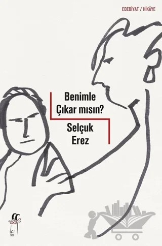 Benimle Çıkar mısın? – Selçuk Erez – Oğlak Yayıncılık kitap kapağı