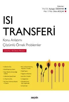 Isı Transferi Konu Anlatımı – Çözümlü Örnek Problemler – Aydoğan Özdamar, Dilara Koçak – Seçkin Yayıncılık kitap kapağı
