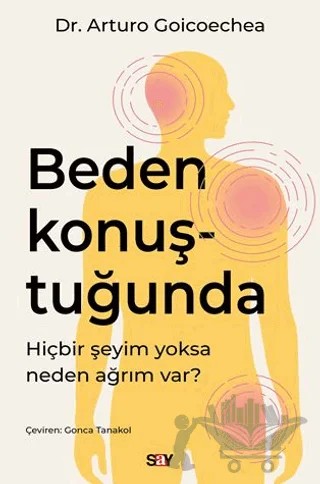 Beden Konuştuğunda – Arturo Goicoechea – Say Yayınları kitap kapağı