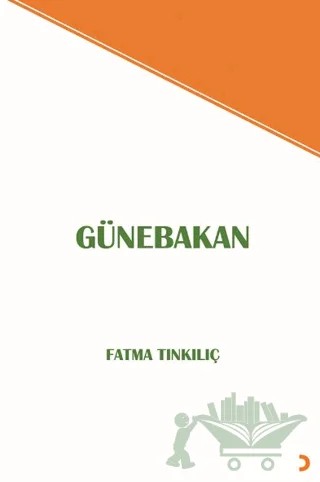 Günebakan – Fatma Tınkılıç – Cinius Yayınları kitap kapağı