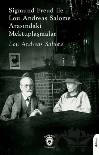 Sigmund Freud ile Lou Andreas Salome Arasındaki Mektuplaşmalar – Lou Andreas Salome – Dorlion Yayınları kitap kapağı