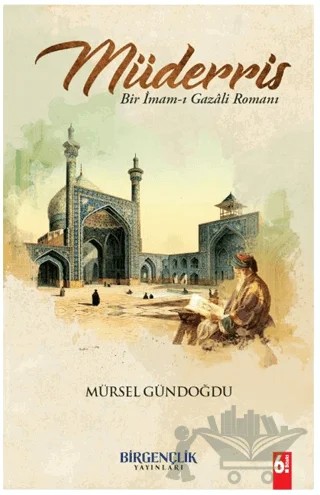 Müderris & Bir İmam-ı Gazâli Romanı – Mürsel Gündoğdu – Bir Gençlik Yayınları kitap kapağı