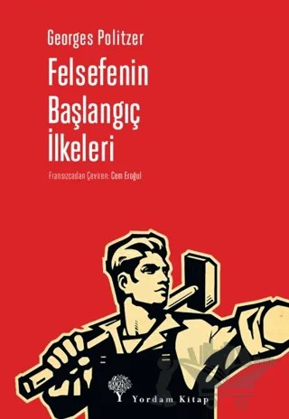 Felsefenin Başlangıç İlkeleri – Georges Politzer – Yordam Kitap kitap kapağı