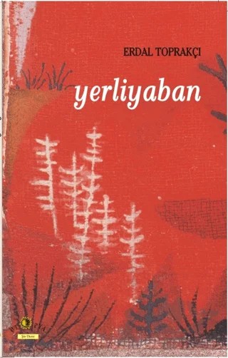 Yerliyaban – Erdal Toprakçı – Ütopya Yayınevi kitap kapağı