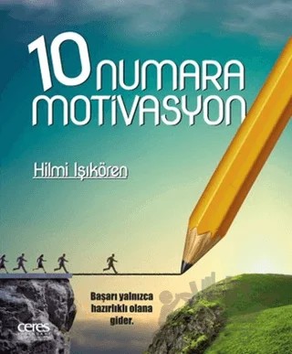 10 Numara Motivasyon – Hilmi Işıkören – Ceres Yayınları kitap kapağı