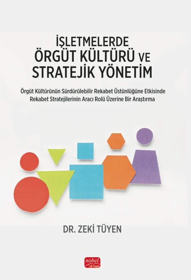 İşletmelerde Örgüt Kültürü ve Stratejik Yönetim – Zeki Tüyen – Nobel Bilimsel Eserler kitap kapağı
