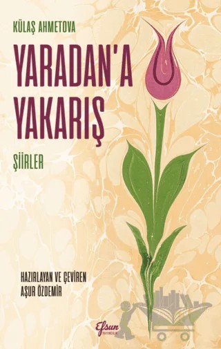 Yaradana Yakarış – Külaş Ahmetova – Efsun Yayıncılık kitap kapağı