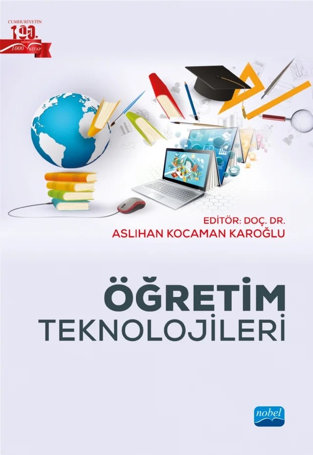 Öğretim Teknolojileri – Aslıhan Kocaman Karoğlu, Ayşegül Bakar Çörez, Ayşenur Gülmez, Bilal Atasoy, Ekmel Çetin, Emine Şendurur, Erkan Çalışkan, Halil Ersoy, İlknur Reisoğlu, Levent Durdu, Polat Şendurur, Selcan Kilis – Nobel Akademik Yayıncılık kitap kapağı