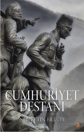 Cumhuriyet Destanı – Nurettin Filinte – Cinius Yayınları kitap kapağı