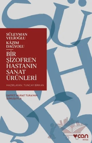 Bir Şizofren Hastanın Sanat Ürünleri – Süleyman Velioğlu – Can Yayınları kitap kapağı
