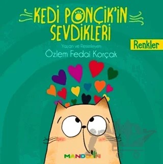 Renkler - Kedi Ponçik'in Sevdikleri – Özlem Fedai Korçak – Mandolin Yayınları kitap kapağı