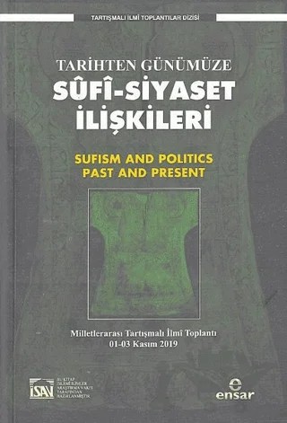 Tarihten Günümüze Sufi-Siyaset İlişkileri – Salih Çift – Ensar Neşriyat kitap kapağı