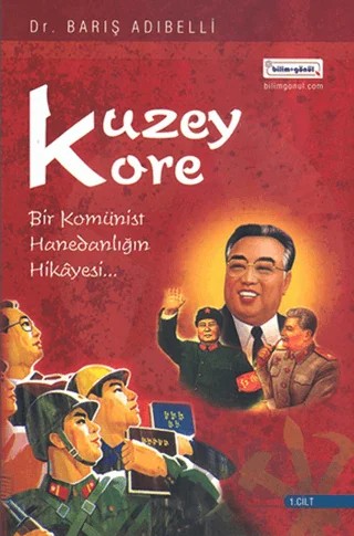 Kuzey Kore Cilt: 1 – Barış Adıbelli – Bilim & Gönül Yayınevi kitap kapağı