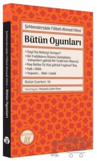 Şehbenderzade Filibeli Ahmed Hilmi - Bütün Oyunları – Şehbenderzâde Filibeli Ahmed Hilmi – Büyüyen Ay Yayınları kitap kapağı