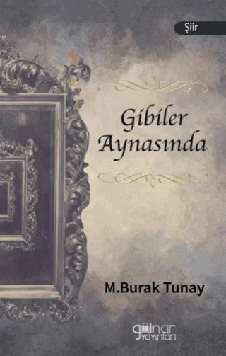 Gibiler Aynasında – Muhammed Burak Tunay – Gülnar Yayınları kitap kapağı