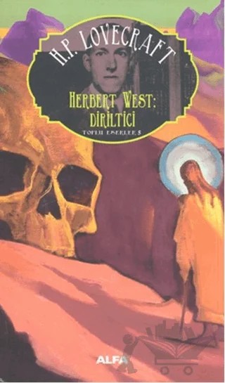 Herbert West Diriltici – Howard Phillips Lovecraft – Alfa Yayınları kitap kapağı