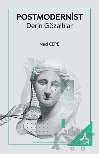 Postmodernist Derin Gözaltılar – Naci Cepe – Sonçağ Yayınları kitap kapağı