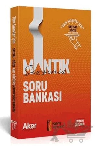 Mantık Sizsiniz Sayısal ve Sözel Mantık Tamamı Çözümlü Soru Bankası – Kolektif – İSEM Yayıncılık kitap kapağı