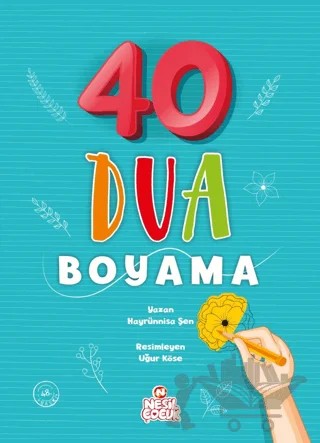 40 Dua Boyama – Hayrünnisa Şen, Uğur Köse – Nesil Çocuk Yayınları kitap kapağı