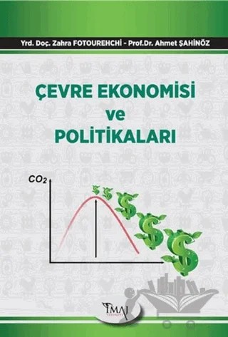 Çevre Ekonomisi ve Politikaları – Ahmet Şahinöz, Zahra Fotourehchi – İmaj Yayıncılık kitap kapağı