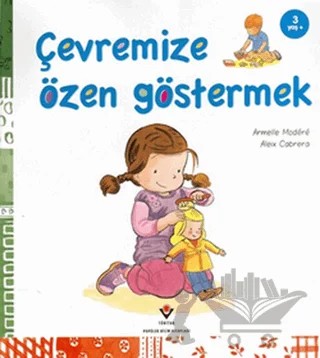 Çevremize Özen Göstermek – Aleix Cabrera, Armelle Modere – TÜBİTAK Yayınları kitap kapağı