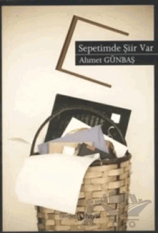 Sepetimde Şiir Var – Ahmet Günbaş – Hayal Yayınları kitap kapağı