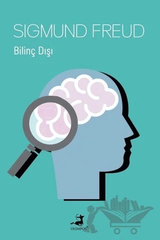 Bilinç Dışı – Sigmund Freud – Olimpos Yayınları kitap kapağı