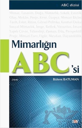 Mimarlığın Abc’si – Bülent Batuman – Say Yayınları kitap kapağı