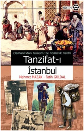 Tanzifat-ı İstanbul – Fatih Güldal, Mehmet Mazak – Yeditepe Yayınevi kitap kapağı
