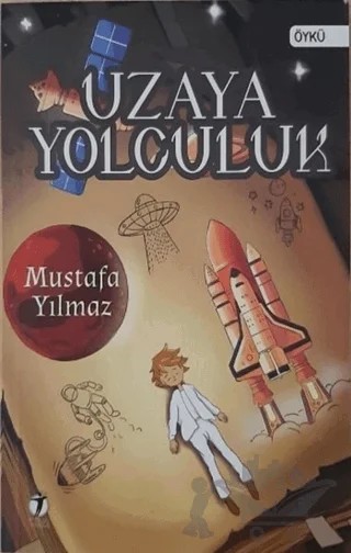 Uzaya Yolculuk – Mustafa Yılmaz – İki Eylül Yayınevi kitap kapağı